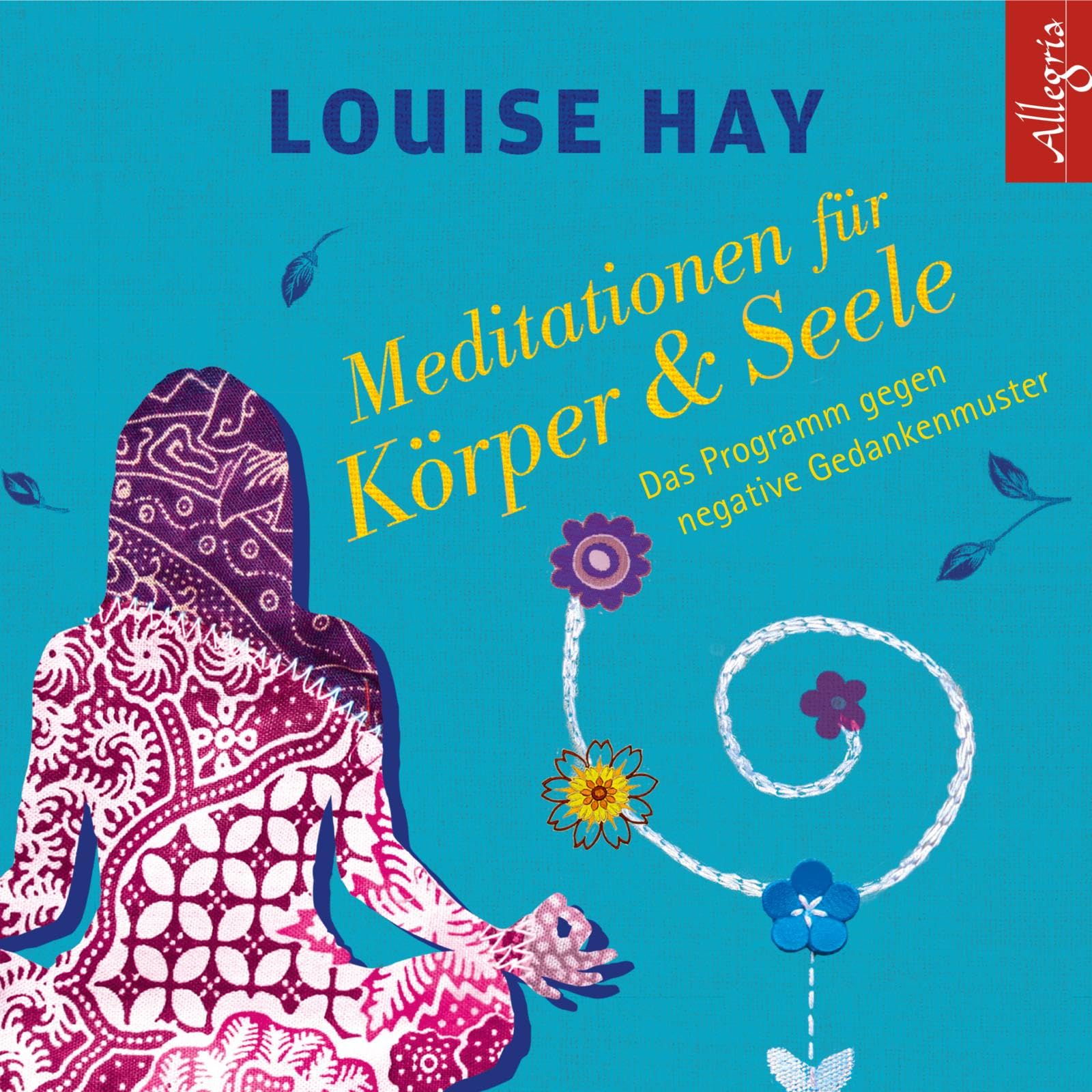 Meditationen für Körper und Seele: Das Programm gegen negative Gedankenmuster: 1 CD Business, Finance & Career