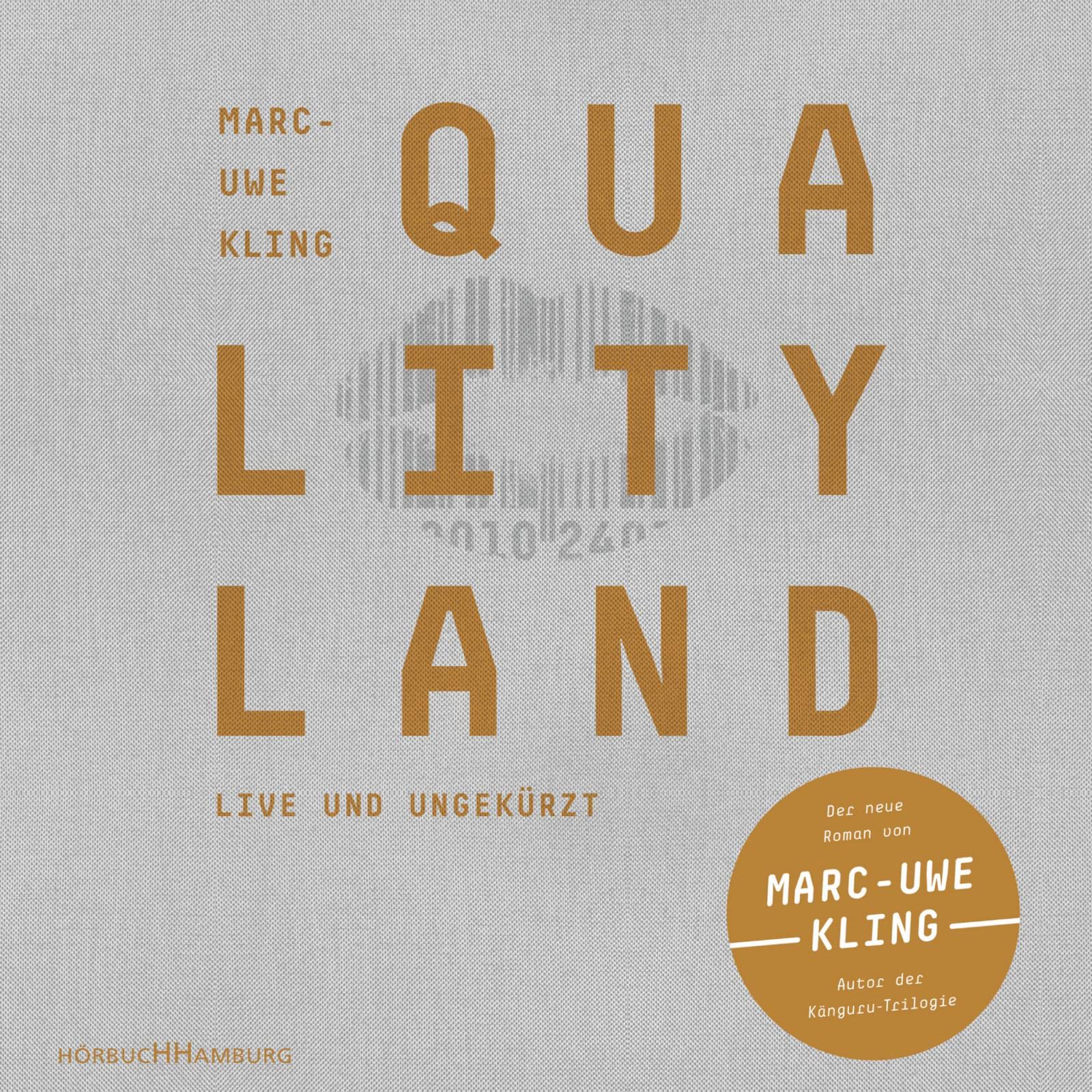 QualityLand: 7 CDs | Eine satirische Dystopie und Gesellschaftskritik: Der SPIEGEL-Bestseller vom Erfolgsautor der Känguru-Werke Music