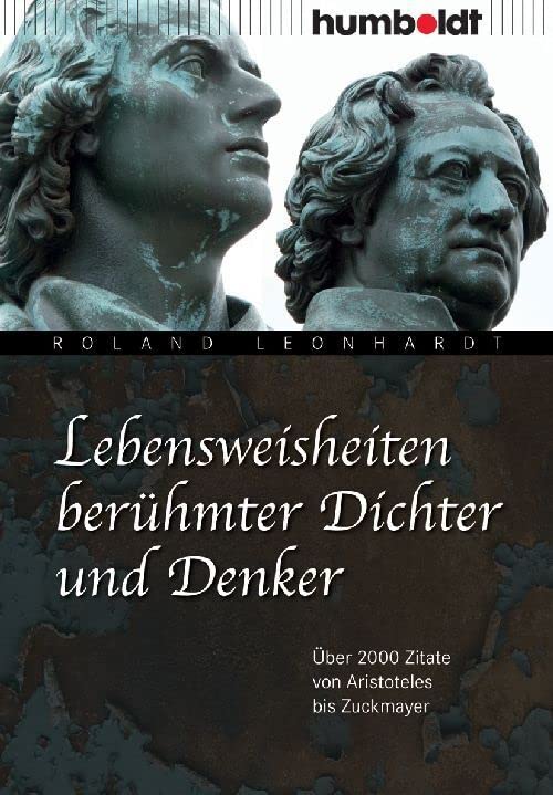 Lebensweisheiten berühmter Dichter und Denker Social Sciences