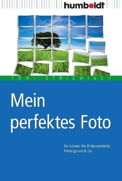 Mein perfektes Foto. So nutzen Sie Bildausschnitt, Hintergrund & Co Photography