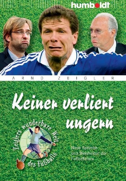 Keiner verliert ungern: Neue Sprüche und Weisheiten der Fußballstars (humboldt - Freizeit & Hobby) Manga