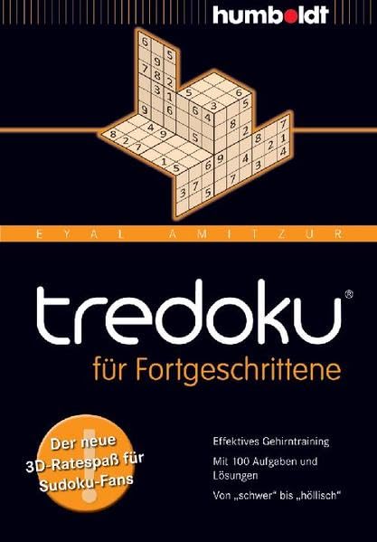 tredoku für Fortgeschrittene: Der neue 3D-Ratespaß für Sudoku-Fans. Effektives Gehirntraining. Mit 100 Aufgaben und Lösungen. Von "schwer" bis "höllisch". (humboldt - Freizeit & Hobby) Business, Finance & Career