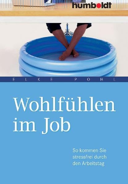 Wohlfühlen im Job: So kommen Sie stressfrei durch den Arbeitstag Business, Finance & Career
