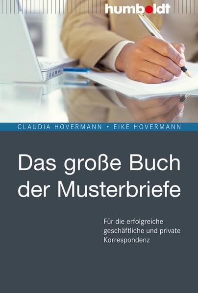 Das große Buch der Musterbriefe: Für die erfolgreiche geschäftliche und private Korrespondenz Business, Finance & Career