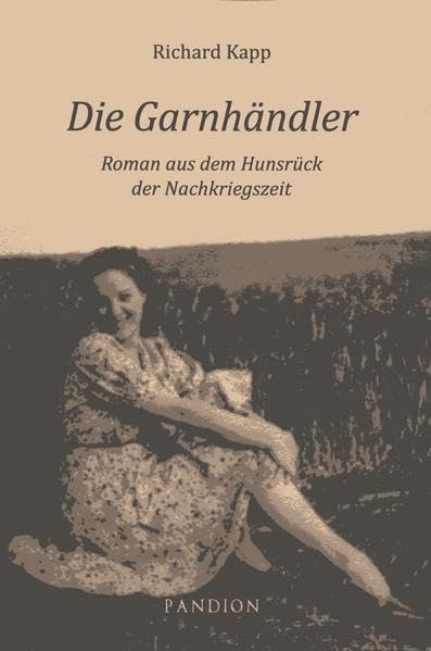 Die Garnhändler: Roman aus dem Hunsrück der Nachkriegszeit Contemporary literature