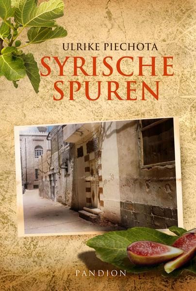 Syrische Spuren: Roman Contemporary literature