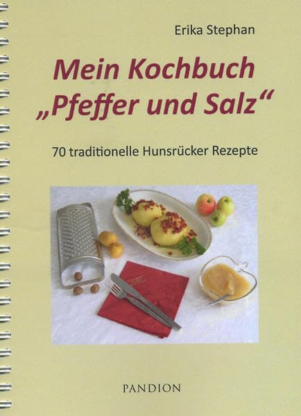 Mein Kochbuch Pfeffer und Salz; 70 traditionelle Hunsrücker Rezepte Leisure, Home & Garden
