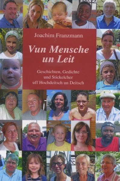 Vun Mensche un Leit: Geschichten, Gedichte und Stickelcher in Hochdeutsch und Hunsrücker Mundart Contemporary literature Books