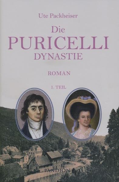 Die Puricelli-Dynastie - 1. Teil: Geschichte einer Industriellenfamilie aus dem Hunsrück (Die Puricelli-Dynastie: In principio era – Wie alles begann) Historical Fiction