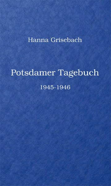 Potsdamer Tagebuch: 1945-1946 Essays & Short Stories