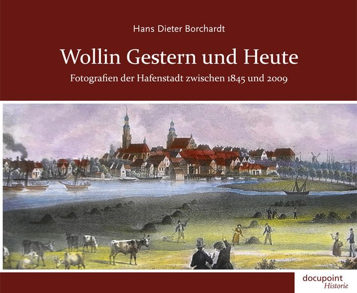 Wollin Gestern und Heute: Fotografien der Hafenstadt zwischen 1845-2009 Leisure, Home & Garden