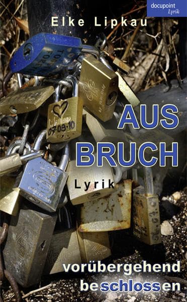 Ausbruch.: Vorübergehend beschlossen. Poetry