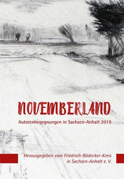 Novemberland: Autorenbegegnungen in Sachsen-Anhalt 2019 Contemporary literature