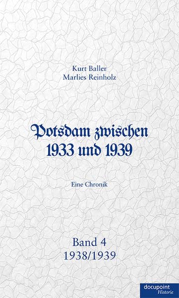 Potsdam zwischen 1933 und 1939: Band 4 - 1938/39 Classics