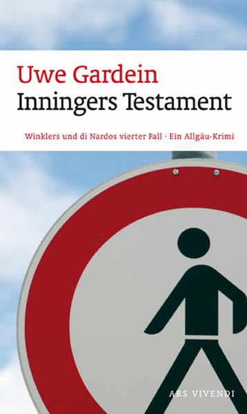 Inningers Testament: Winklers und di Nardos vierter Fall: ein Allgäu-Krimi Contemporary literature