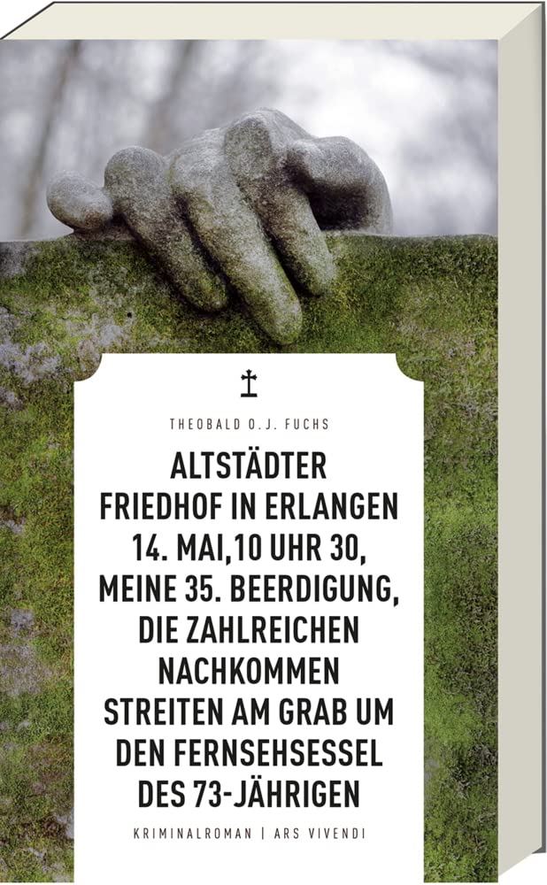 Altstädter Friedhof in Erlangen, 14. Mai, 10 Uhr 30, meine 35. Beerdigung, die zahlreichen Nachkommen streiten am Grab um den Fernsehsessel des 73-Jährigen Contemporary literature Books