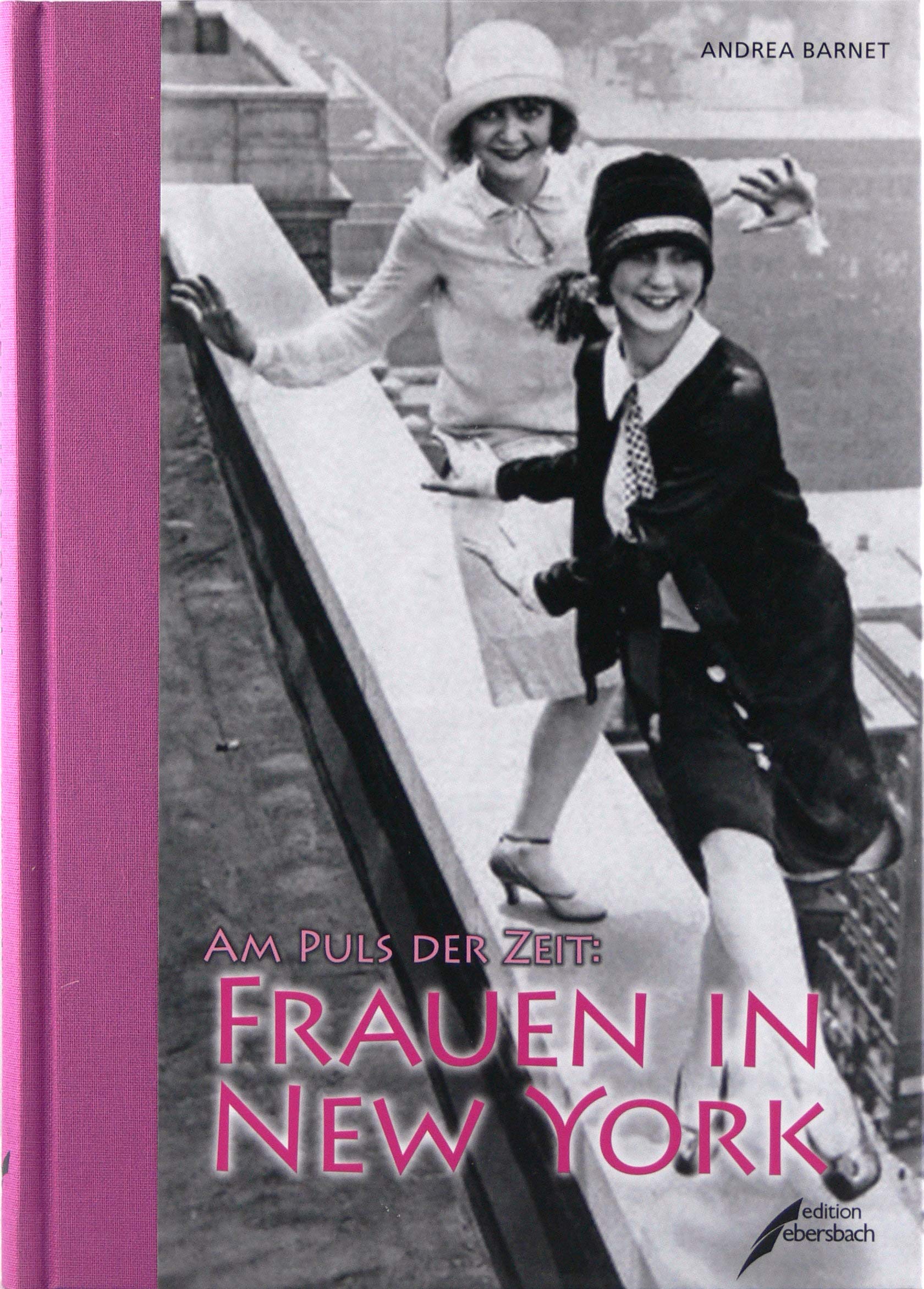 Am Puls der Zeit:Frauen in New York Memories