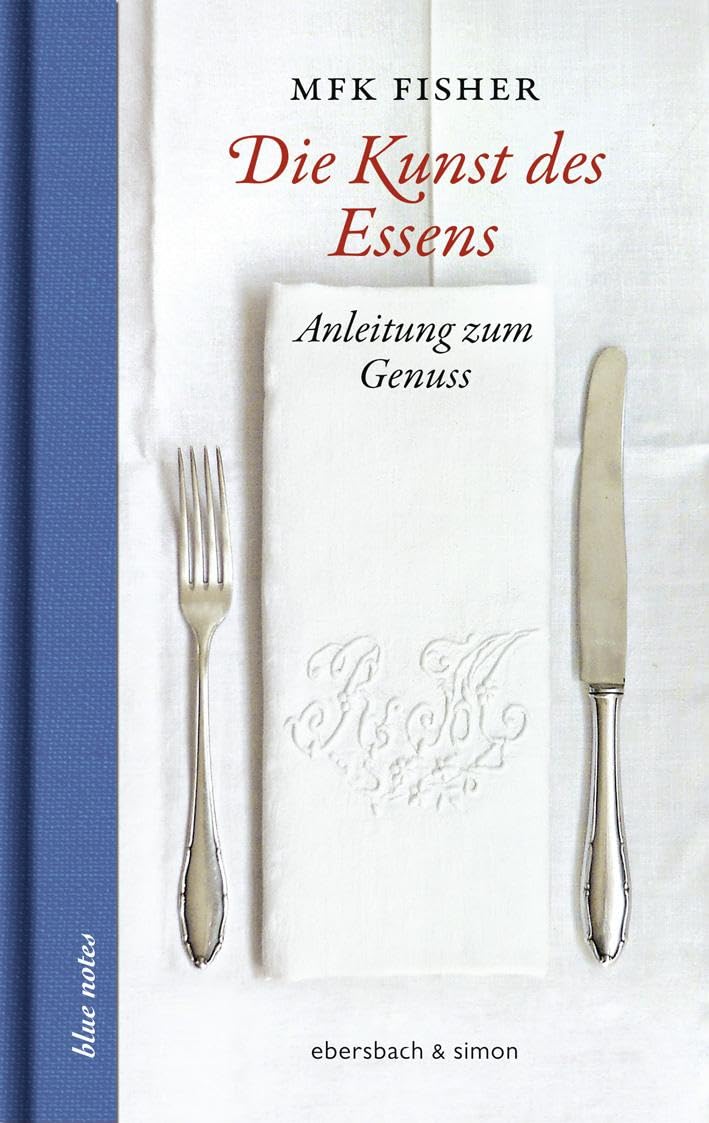 Die Kunst des Essens Essays & Short Stories