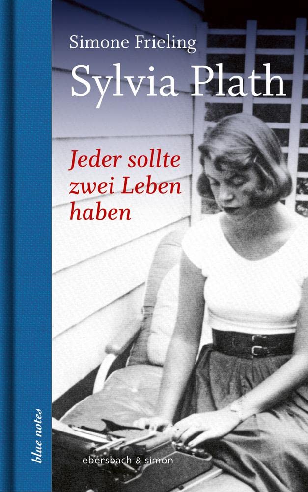 Jeder sollte zwei Leben haben. Sylvia Plath Poetry