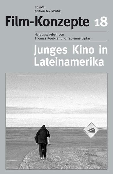 Junges Kino in Lateinamerika (Film-Konzepte 18) Film, Art & Culture