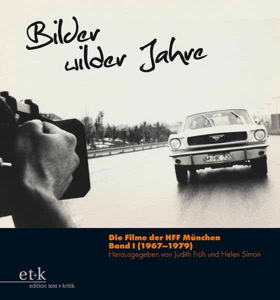 Bilder wilder Jahre: (1967–1979) (Die Filme der HFF München) Film, Art & Culture