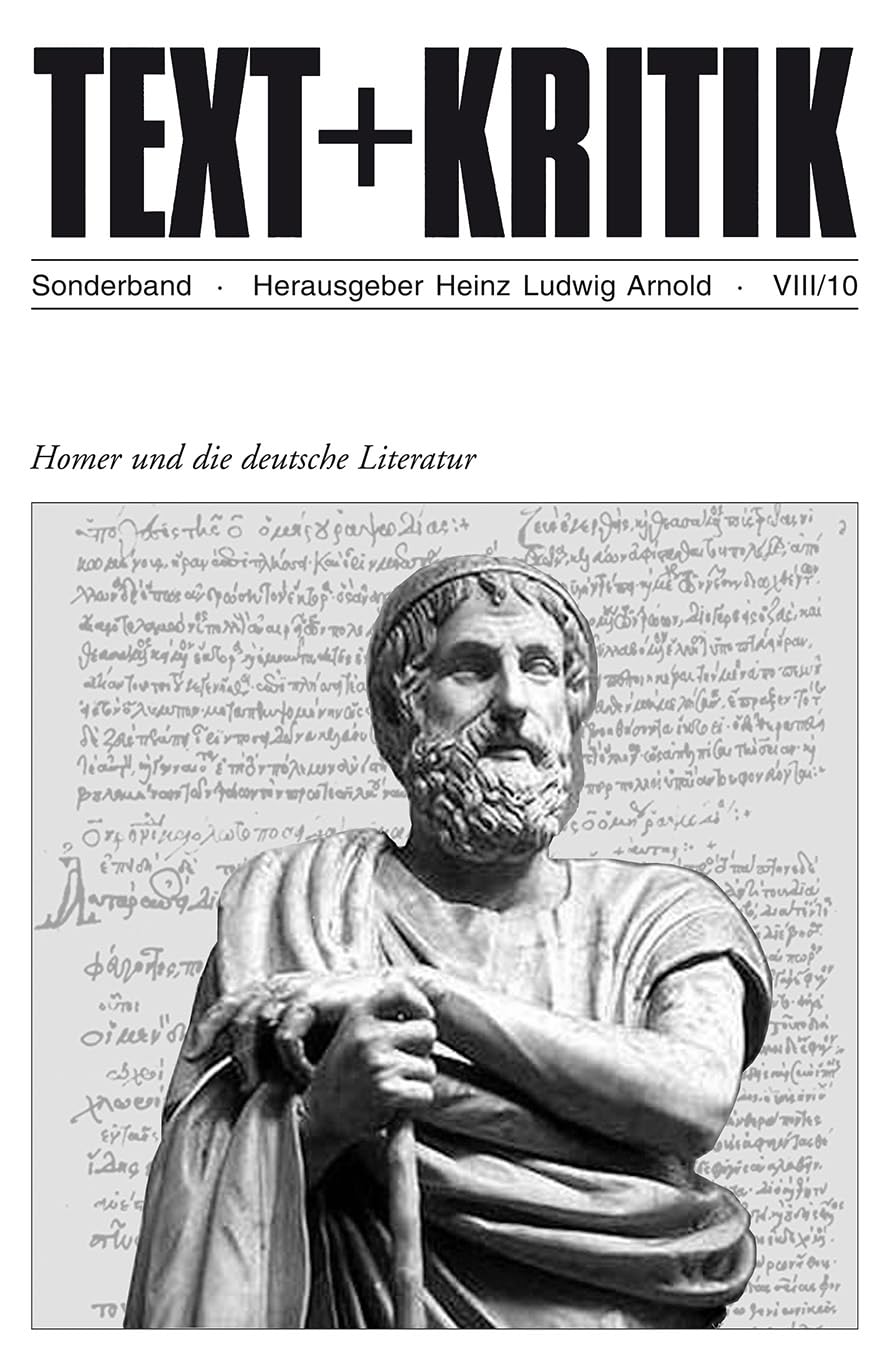 Homer und die deutsche Literatur (TEXT+KRITIK) Contemporary literature