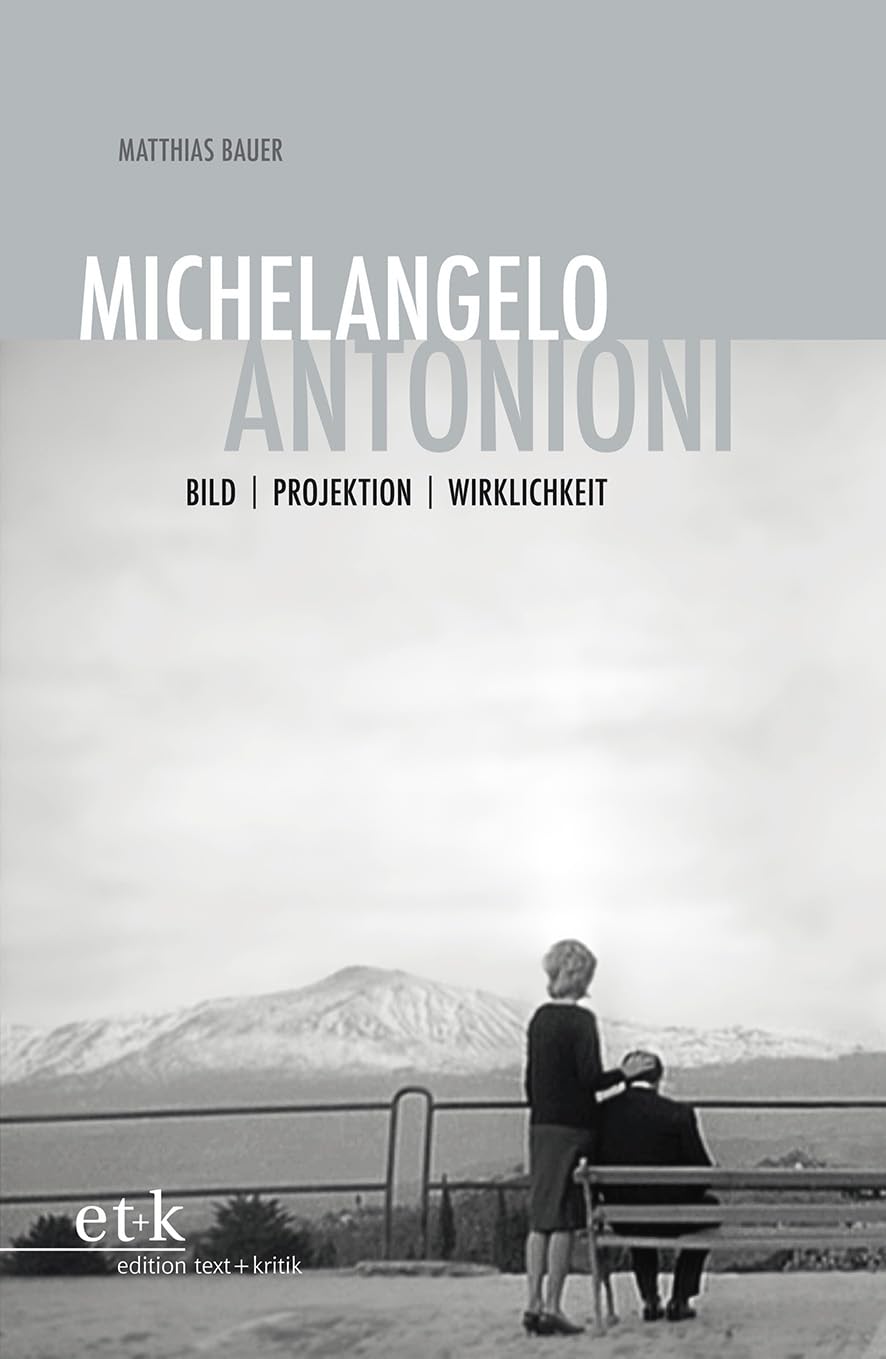 Michelangelo Antonioni: Bild - Projektion - Wirklichkeit Film, Art & Culture