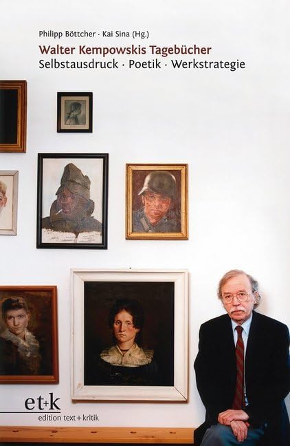 Walter Kempowskis Tagebücher: Selbstausdruck, Poetik, Werkstrategie Contemporary literature