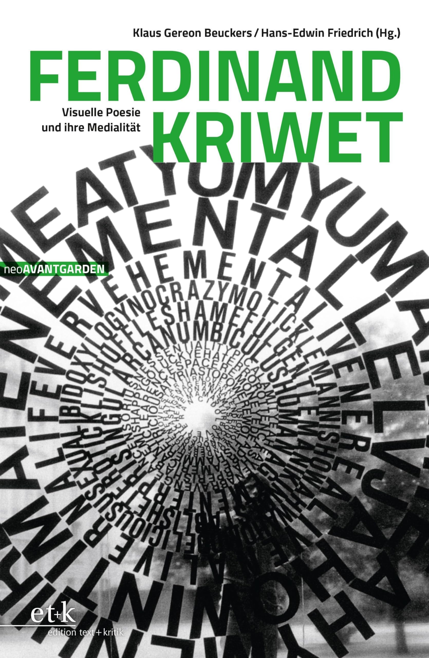 Ferdinand Kriwet: Visuelle Poesie und ihre Medialität (neoAVANTGARDEN) Poetry