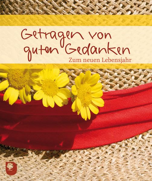 Getragen von guten Gedanken: Zum neuen Lebensjahr (Eschbacher Geschenkhefte) Lifestyle