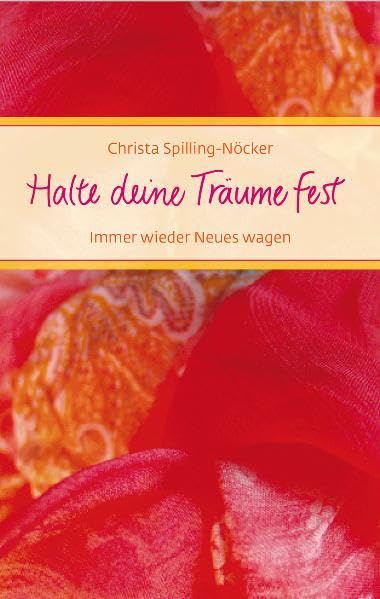 Halte deine Träume fest: Immer wieder Neues wagen (Eschbacher Präsente) Lifestyle