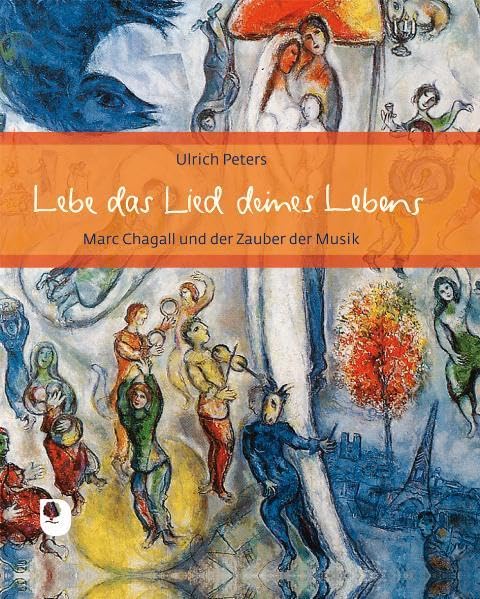 Lebe das Lied deines Lebens - Marc Chagall und der Zauber der Musik Arts & Music