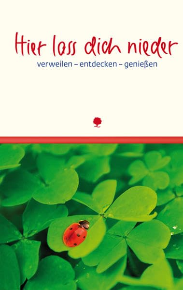 Hier lass dich nieder: verweilen - entdecken - genießen Garden & Plants