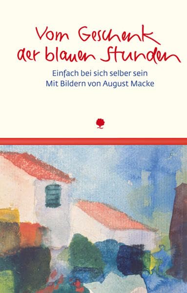 Vom Geschenk der blauen Stunden: Einfach bei sich selber sein (Eschbacher Lebensschätze) Lifestyle