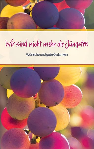 Wir sind nicht mehr die Jüngsten: Alles Gute zum Geburstag! (Eschbacher Präsente) Lifestyle