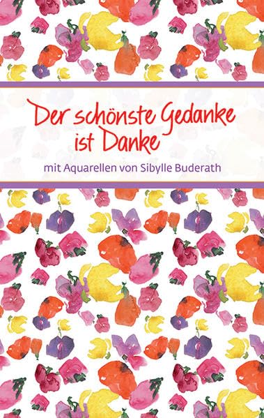 Der schönste Gedanke ist Danke: Kleine Kostbarkeiten (Eschbacher Präsente) Religion & Esotericism