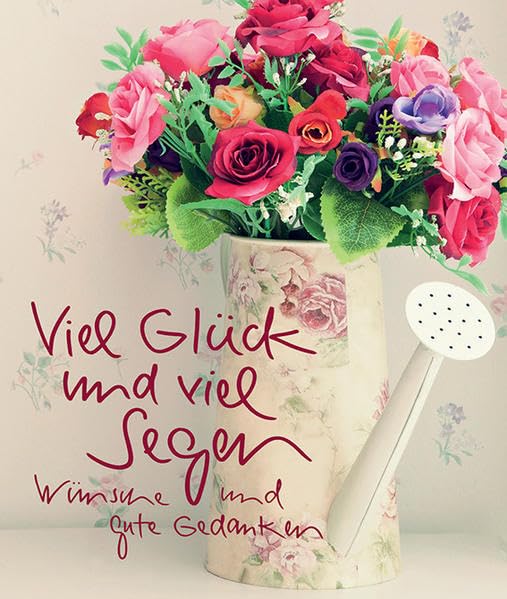Viel Glück und viel Segen: Wünsche und gute Gedanken (Eschbacher Minis) Lifestyle