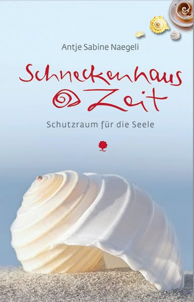 Schneckenhauszeit: Schutzraum für die Seele (Eschbacher Lebensschätze) Lifestyle