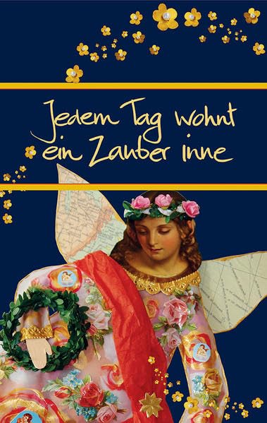 Jedem Tag wohnt ein Zauber inne Lifestyle
