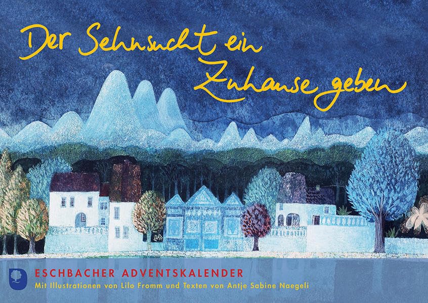 Der Sehnsucht ein Zuhause geben. Großer Adventskalender Calendars