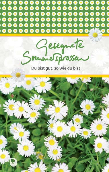 Gesegnete Sommersprossen: Du bist gut, so wie du bist (Eschbacher Präsente) Lifestyle