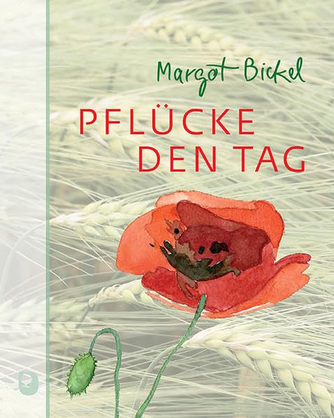 Pflücke den Tag (Edition Margot Bickel) Lifestyle