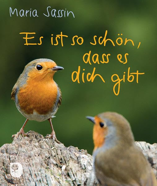 Es ist so schön, dass es dich gibt book