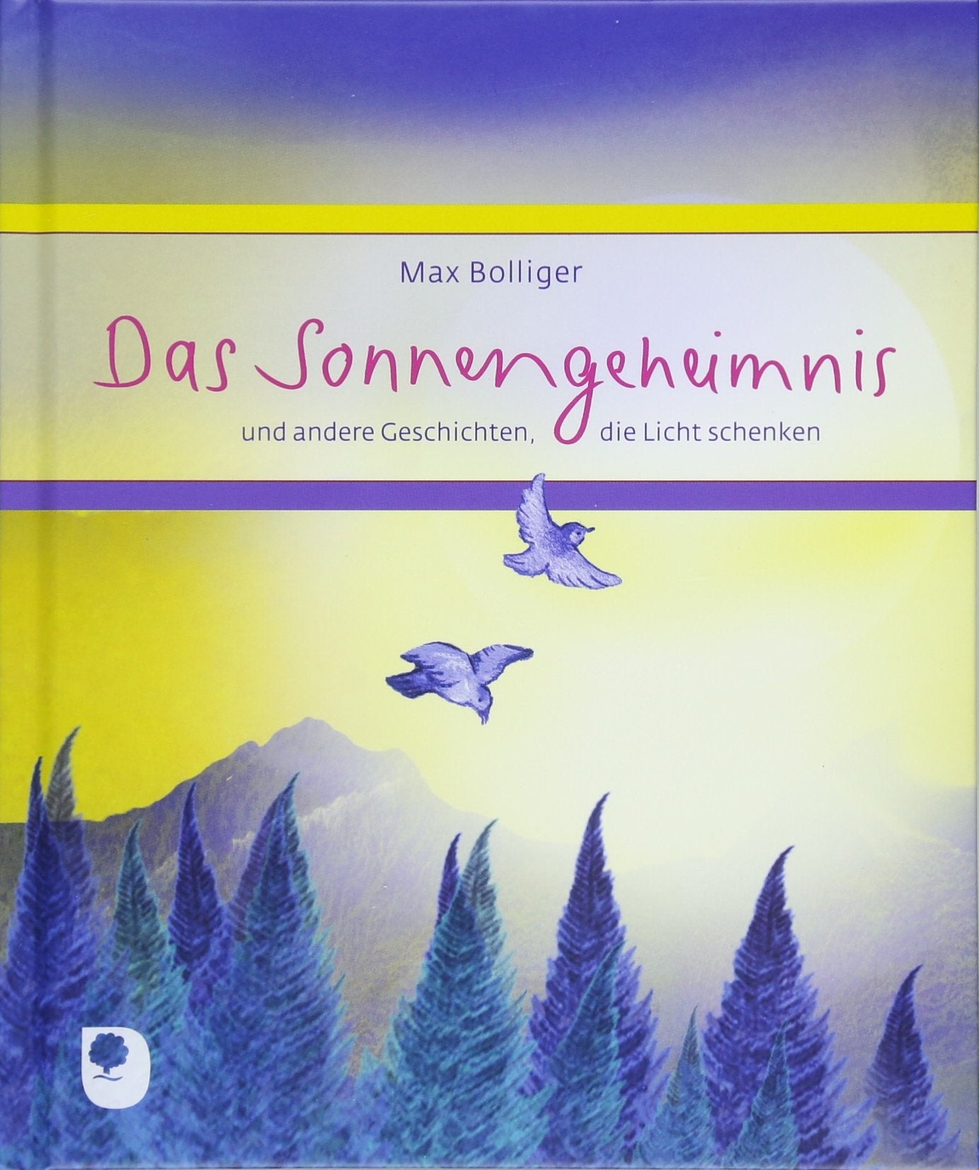 Das Sonnengeheimnis: und andere Geschichten, die Licht schenken (Eschbacher Geschenkbuch) Religion & Esotericism