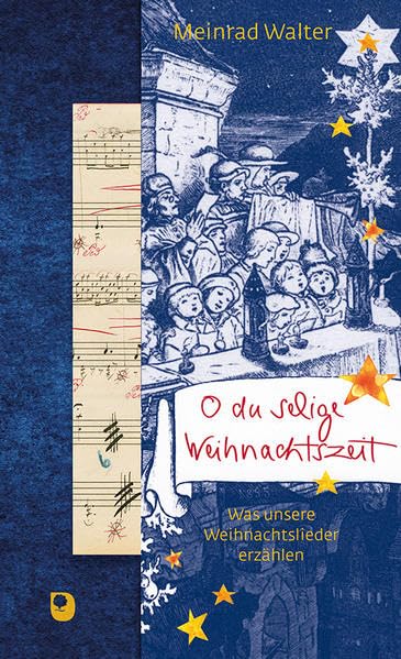O du selige Weihnachtszeit: Was unsere Weihnachtslieder erzählen (Präsente Premium) Arts & Music