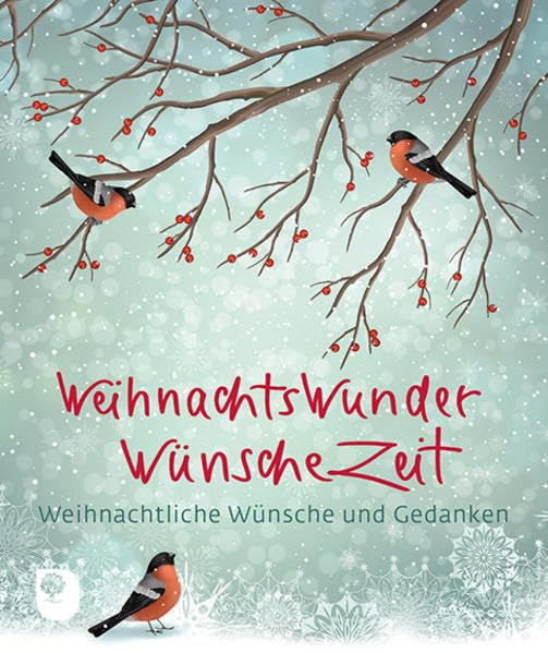 WeihnachtsWunderWünscheZeit: Weihnachtliche Wünsche und Gedanken (Eschbacher Mini) Lifestyle
