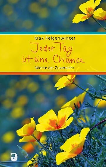 Jeder Tag ist eine Chance Lifestyle