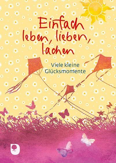 Einfach leben, lieben, lachen Lifestyle