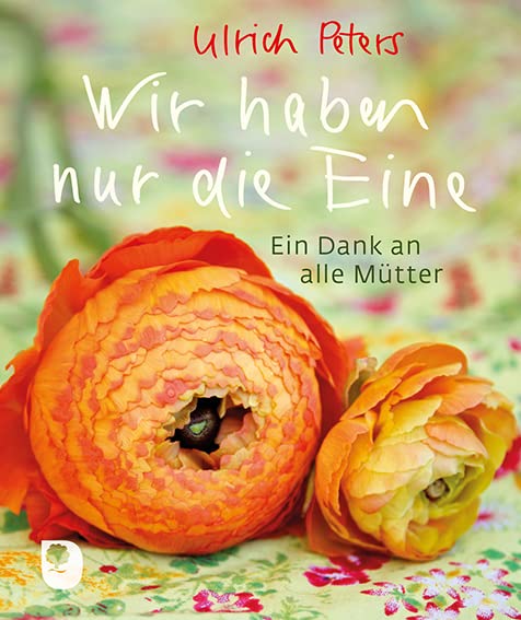 Wir haben nur die Eine: Ein Dank an alle Mütter (Eschbacher Mini) Lifestyle