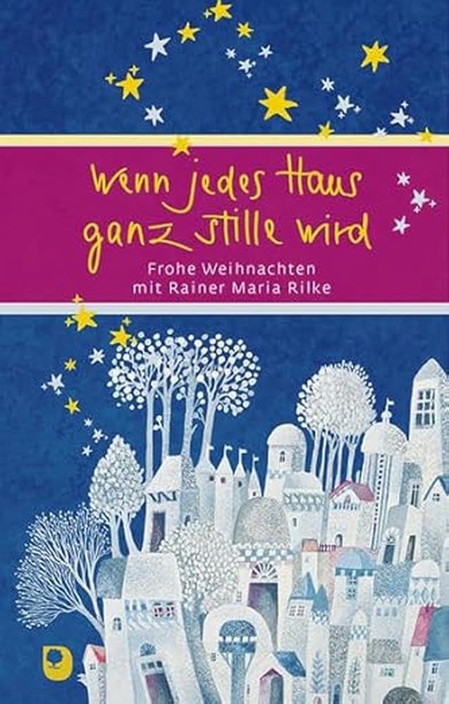 Wenn jedes Haus ganz stille wird: Frohe Weihnachten mit Rainer Maria Rilke (Eschbacher Präsent) Lifestyle